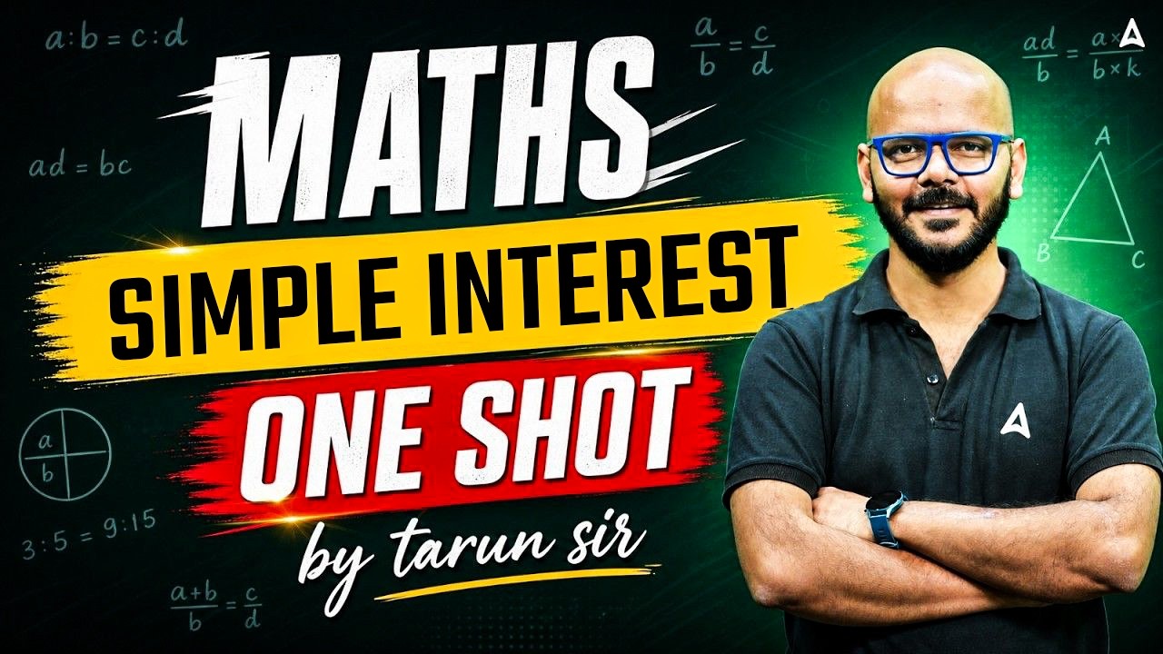 Complete Simple Interest One Shot | Simple Interest for SSC CGL, CHSL, CPO & MTS 2026 ExamTarun Sir