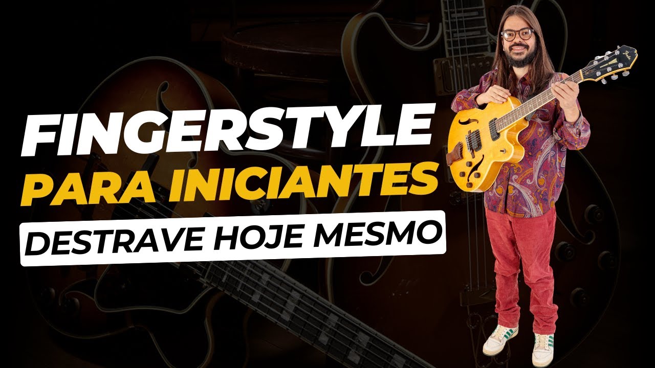 Como Tocar Fingerstyle - Aula para Iniciantes