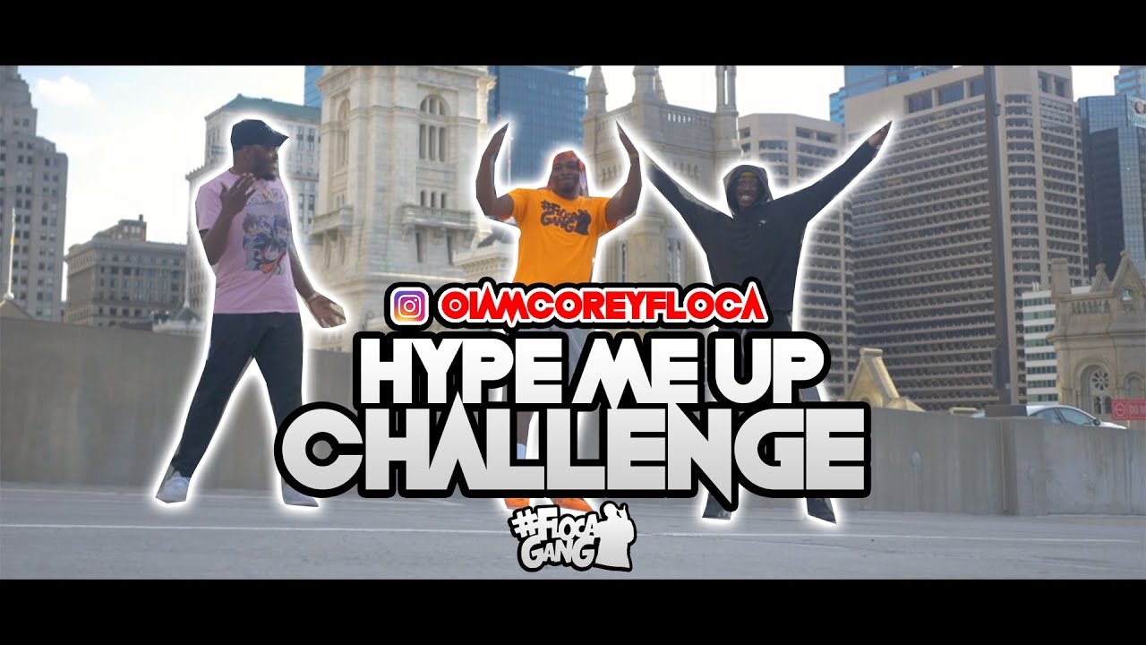 HYPE ME UP (DANCE CHALLENGE) @IamCoreyFloca