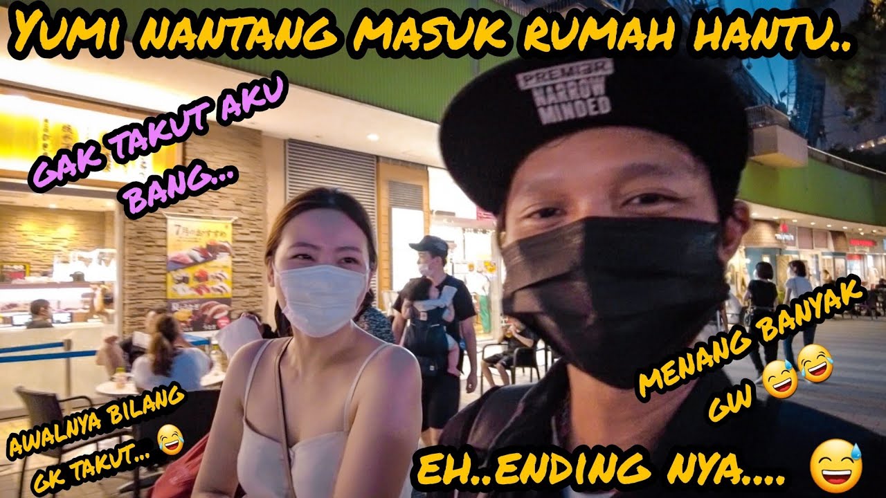 YUMI NANTANGIN MASUK KE RUMAH HANTU ,, AWALNYA DIA BILANG GAK TAKUT ! ENDING NYA .. MENANG BANYAK GW