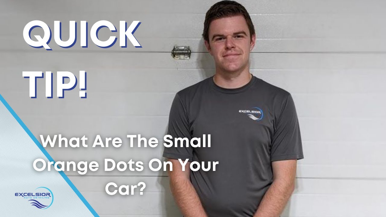 Quick Tip: What Are The Orange Dots All Over Your Car? | Excelsior Auto Detailing | Windsor, ON