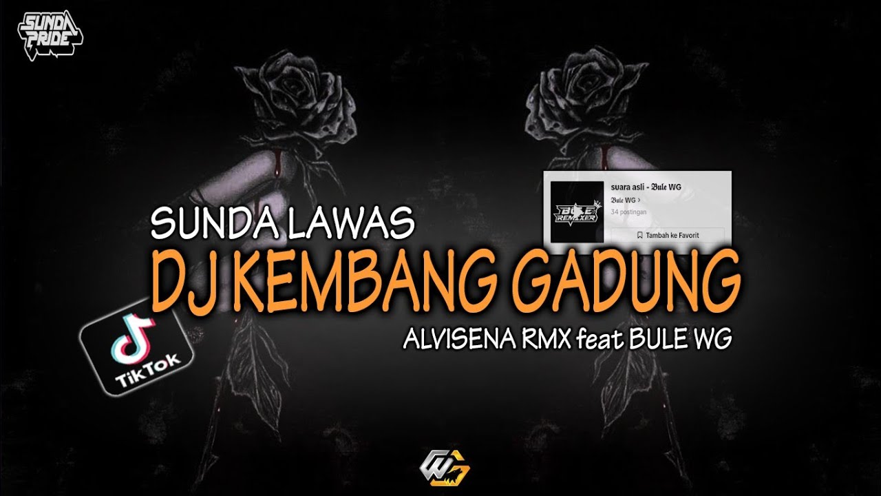 DJ KEMBANG GADUNG [GAMELAN] SOUND BULE WG VIRAL TIKTOK || DJ ALVISENA RMX feat BULE WG