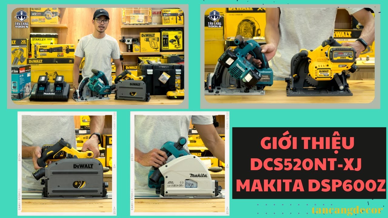 So Sánh 2 Dòng Máy Cưa Đĩa Dùng Pin TrackSaw Dewalt DCS520NT Và Makita DSP600Z