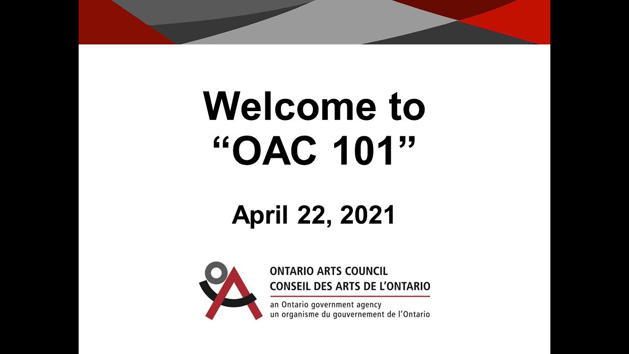Learn the basics of applying for an Ontario Arts Council grant! (Webinar recording, April 22, 2021)