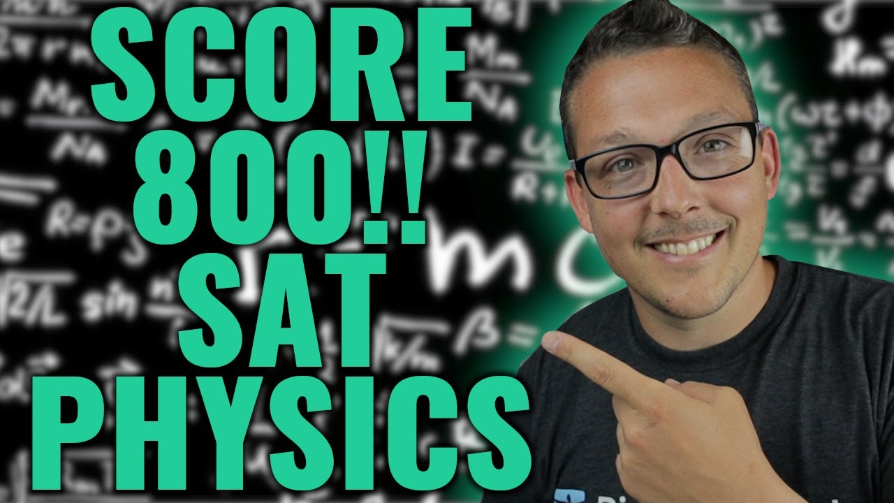 How To Score 800 On SAT PHYSICS!