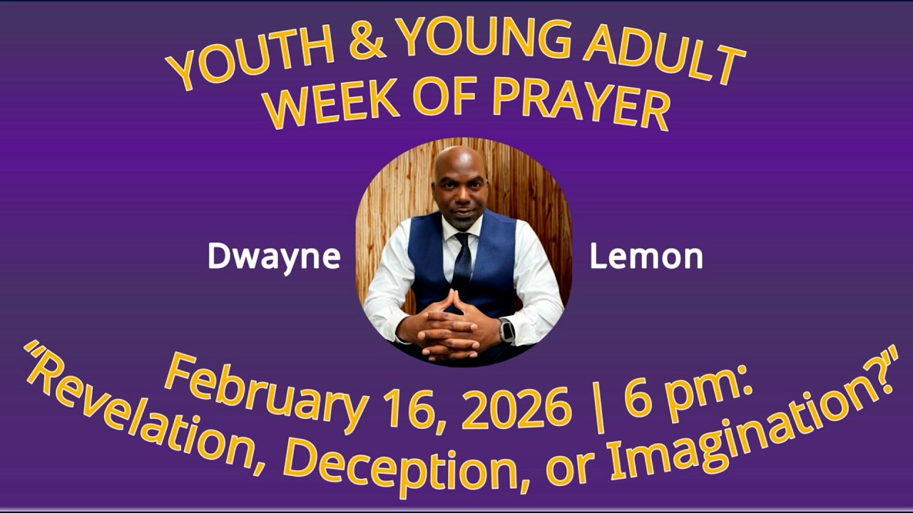 Youth & Young Adult Week of Prayer, Day 2 | Pastor Dwayne Lemon