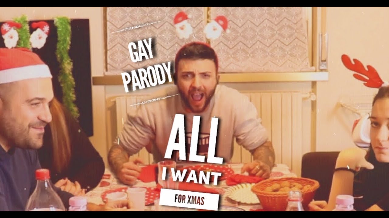 ALL I WANT FOR CHRISTMAS IS YOU - MARIAH CAREY (Gay Parody)