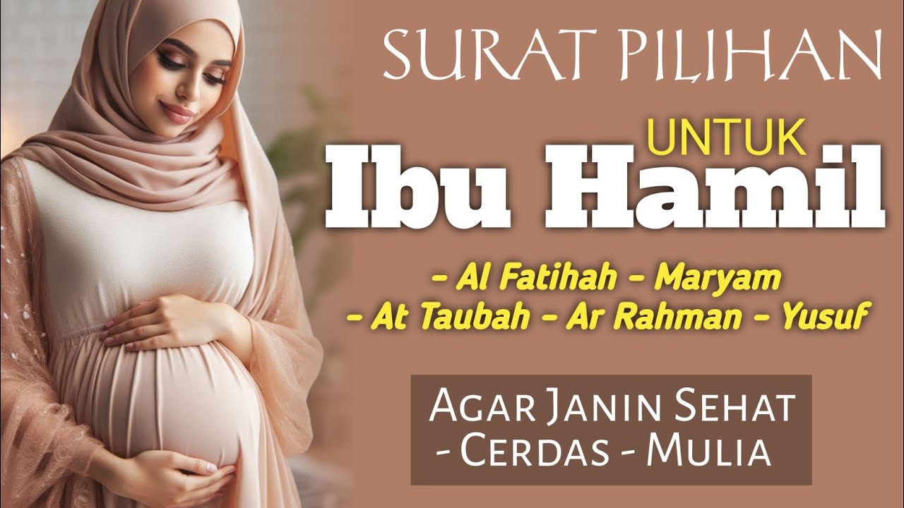 Surat Maryam dan Yusuf Untuk Ibu Hamil Menenangkan Hati - MARYAM FOR PRAGNANCE - Kuntriksi Ellail
