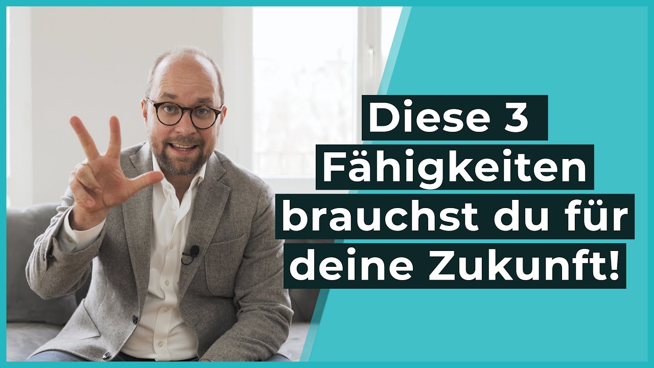 Ohne diese 3 Fähigkeiten geht es nicht!