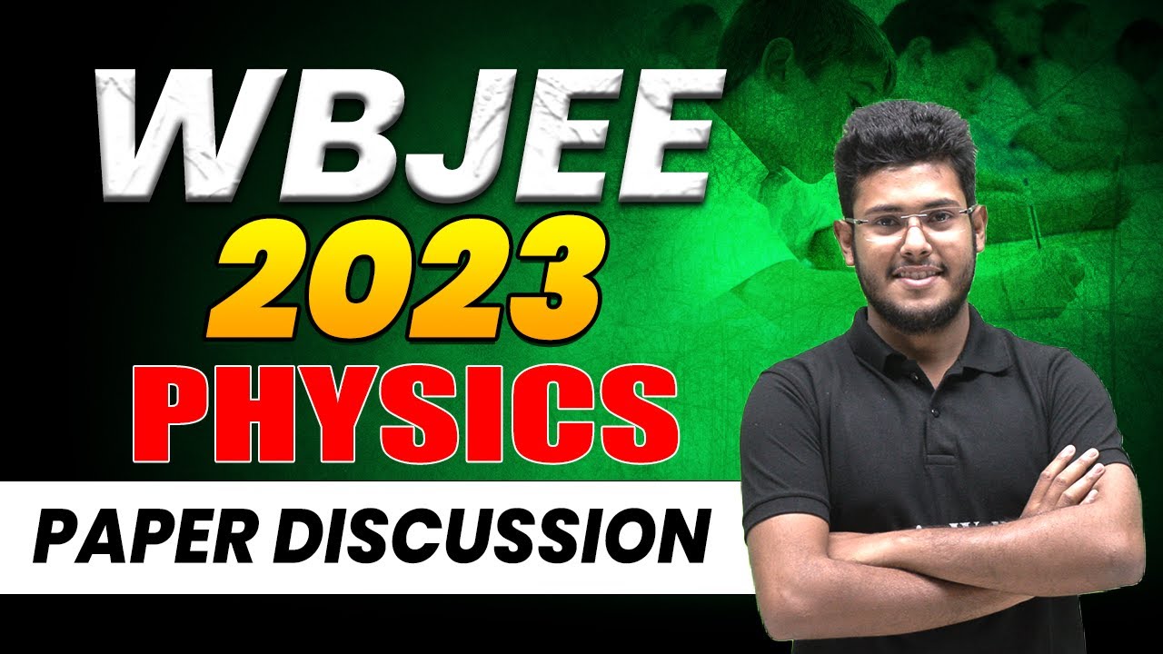 WBJEE 2023 PHYSICS Question Paper Solution in Bangla 🔥| WBJEE Latest