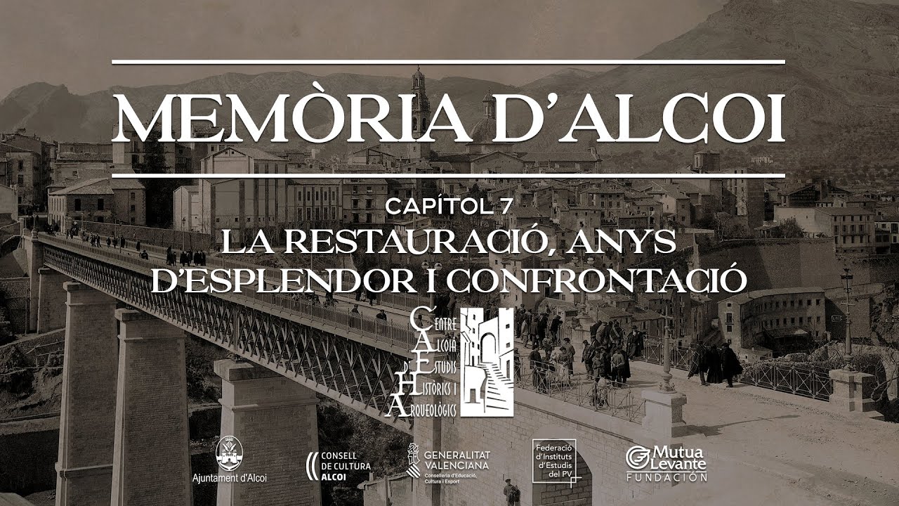 CAEHA - Memòria d'Alcoi, Capítol 7: La Restauració, anys d'esplendor i confrontació