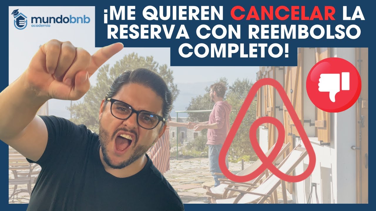 ¡Me quieren cancelar la reserva con reembolso completo! | Respuesta a Preguntas de Academia MundoBNB