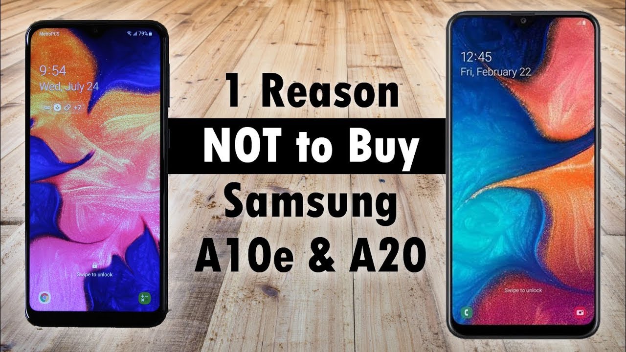 1 Reason Not to Buy Samsung A10e and A20