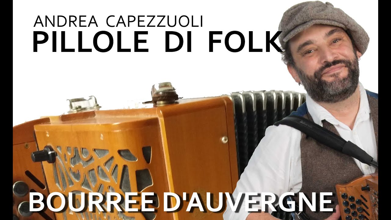 PILLOLE DI FOLK:   Suite di bourree d'Auvergne -  Andrea Capezzuoli