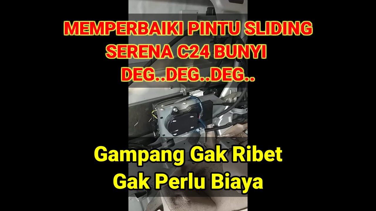 CARA MEMPERBAIKI PINTU SLIDING SERENA C24 Bunyi deg..deg..deg..