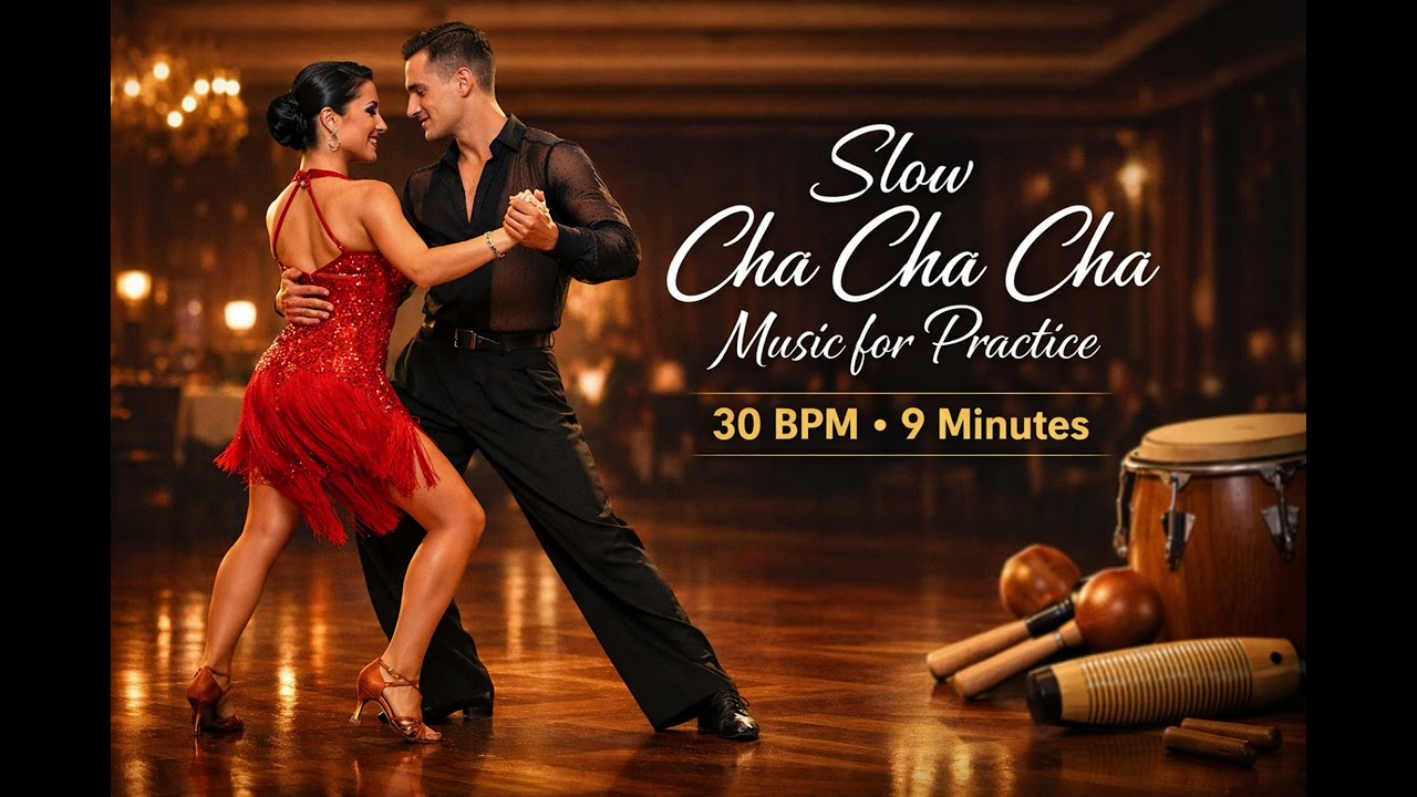 Slow Cha Cha Cha Music for Practice | 30 BPM • 9 Minutes