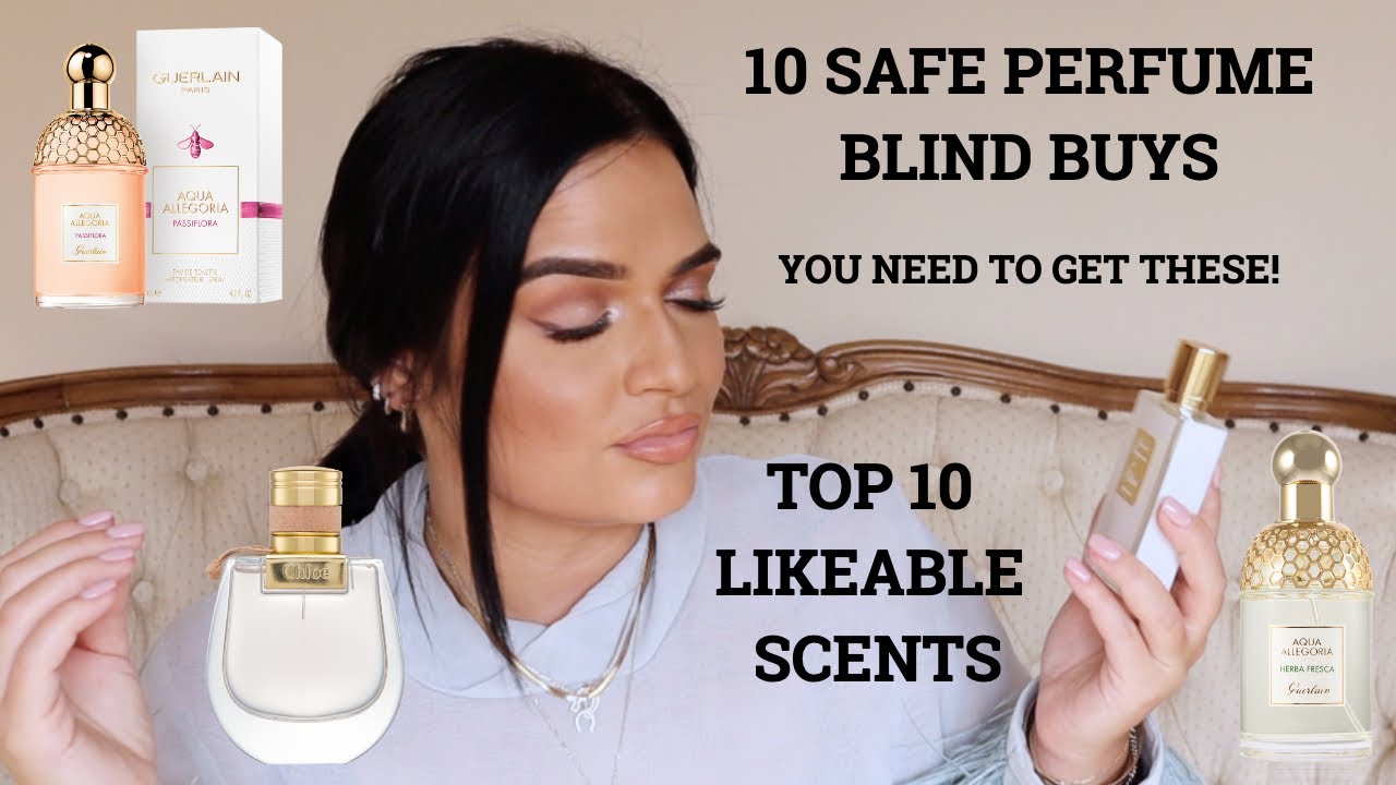 TOP 10 REALLY SAFE BLIND BUYS! VERY LIKEABLE SCENTS FOR EVERYONE 😍| PERFUME COLLECTION 2020