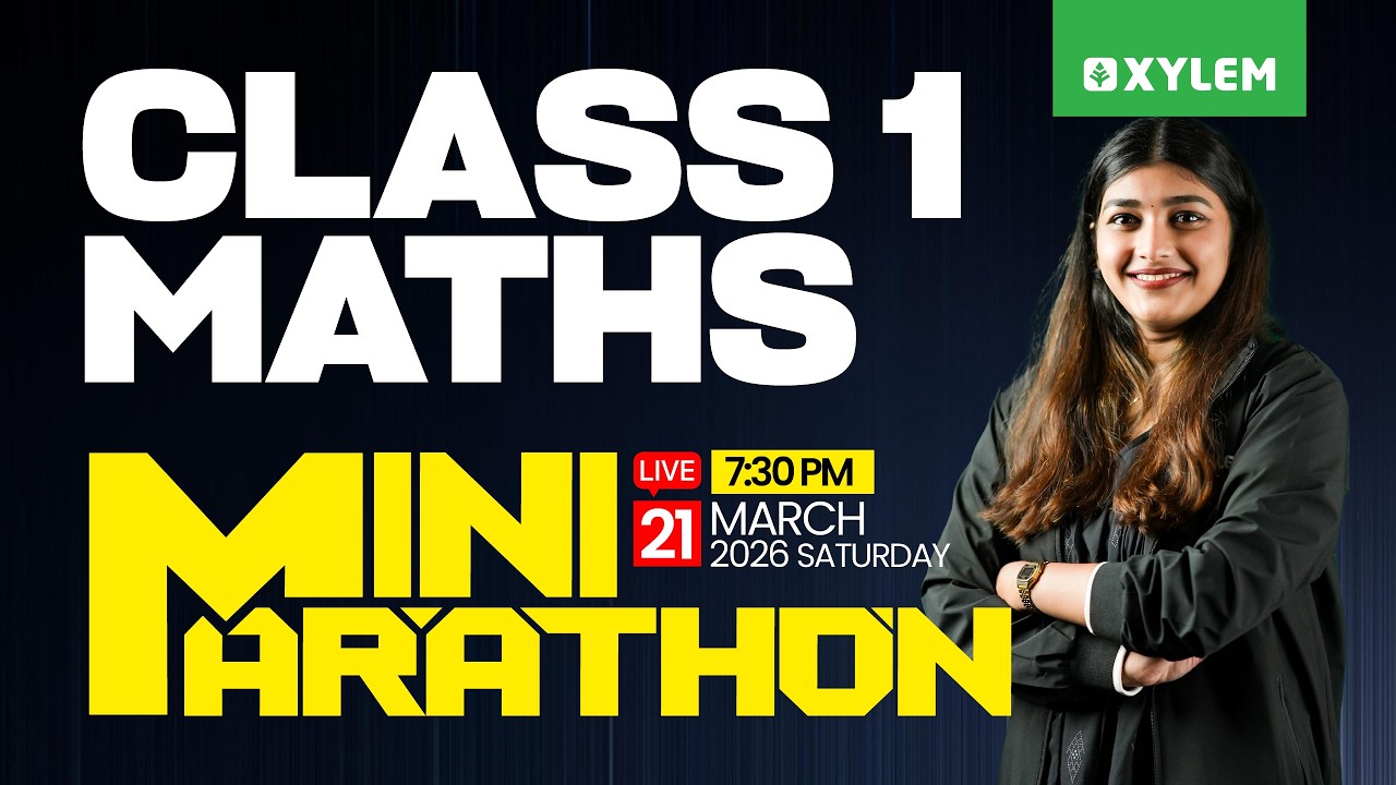 Class 1 Maths | ANNUAL EXAM 2026 - MINI MARATHON !!! | Xylem Class 1