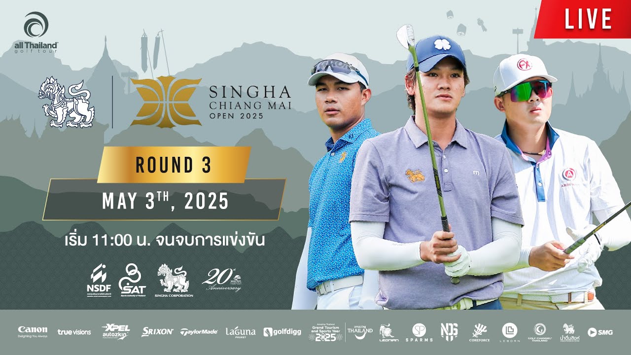 Live!!! SINGHA CHIANG MAI OPEN 2025 - ROUND 3 May 3,2025