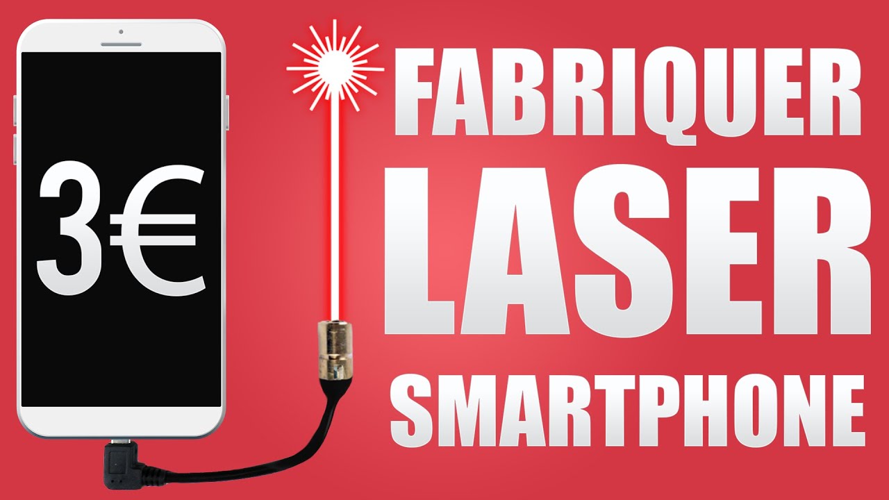 FABRIQUER UN LASER POUR SMARTPHONE