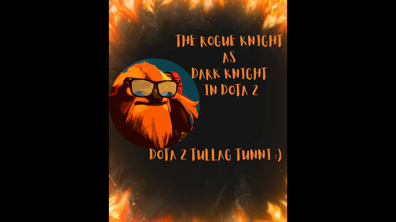 SEA SERVER DOTA 2 - THE ROGUE KNIGHT