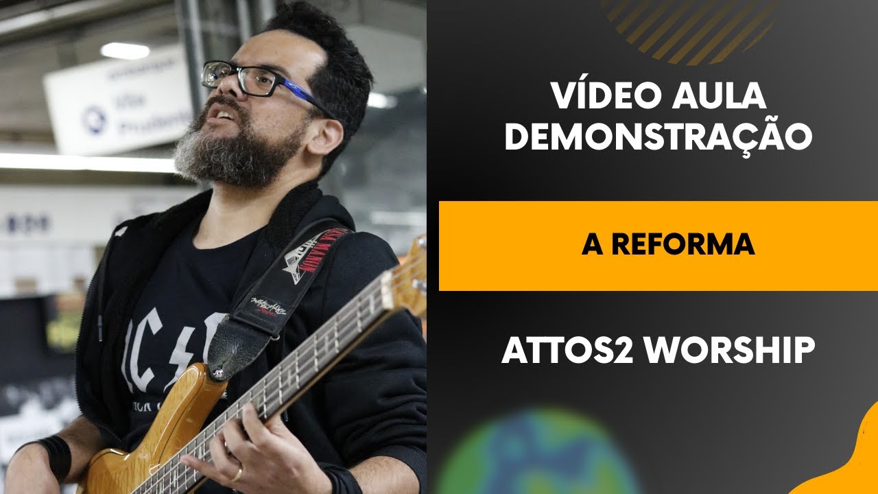 A Reforma - Attos2 Worship - Vídeo Aula de Contrabaixo Demonstração Meta 50 likes