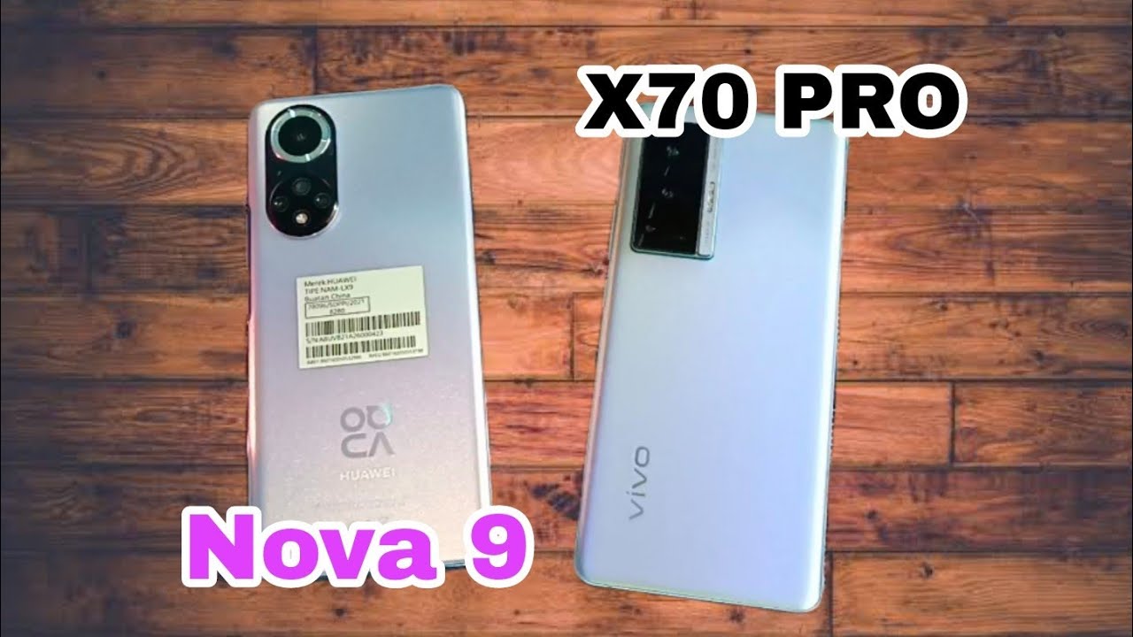 Apakah Huawei nova 9 sebanding dengan Vivo X 70 pro?