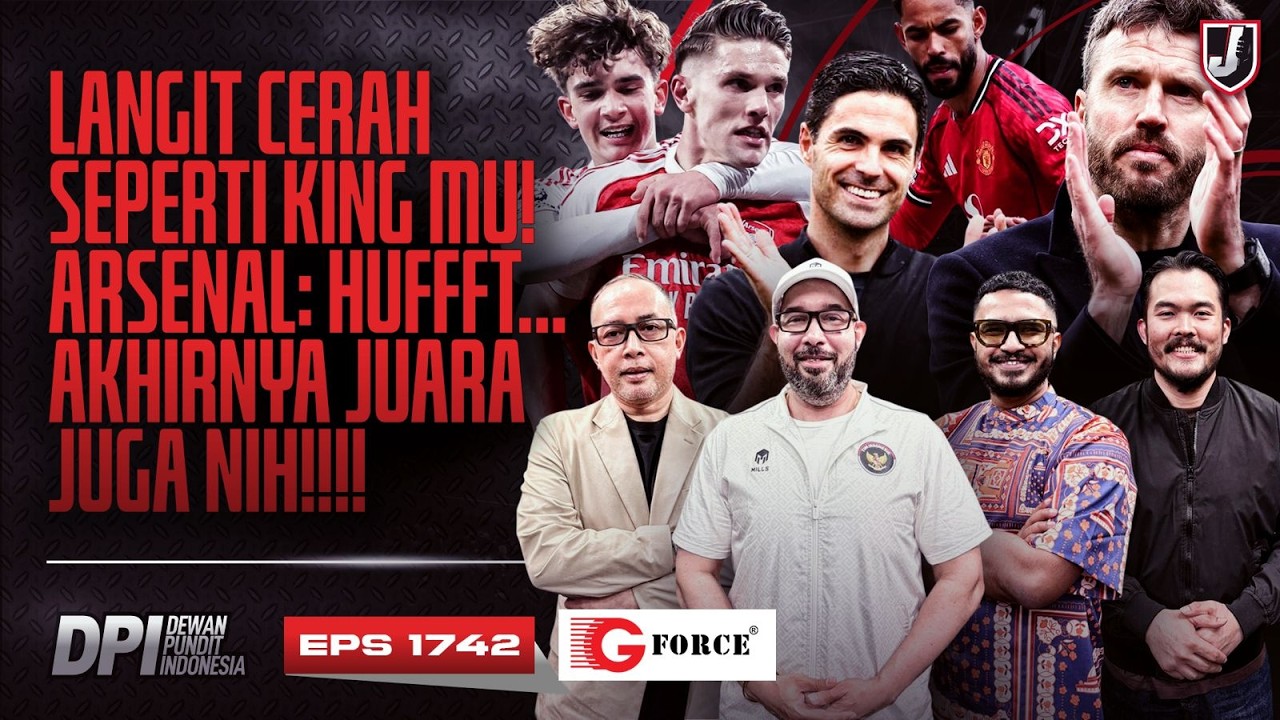 MANCHESTER UNITED: MASA DEPAN CERAH, ARSENAL GAK PUNYA PESAING JUARA - DPI SEASON 2025/26 - EPS 1742
