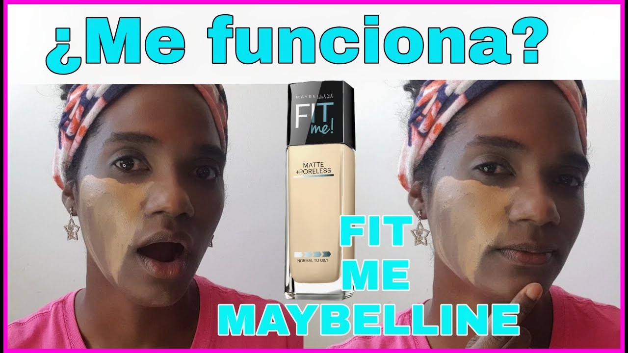 PROBANDO LA BASE DE MAQUILLAJE FIT ME MAYBELLINE, SE ADAPTA AL TONO DE LA PIEL? RESEÑA / PIEL NEGRA