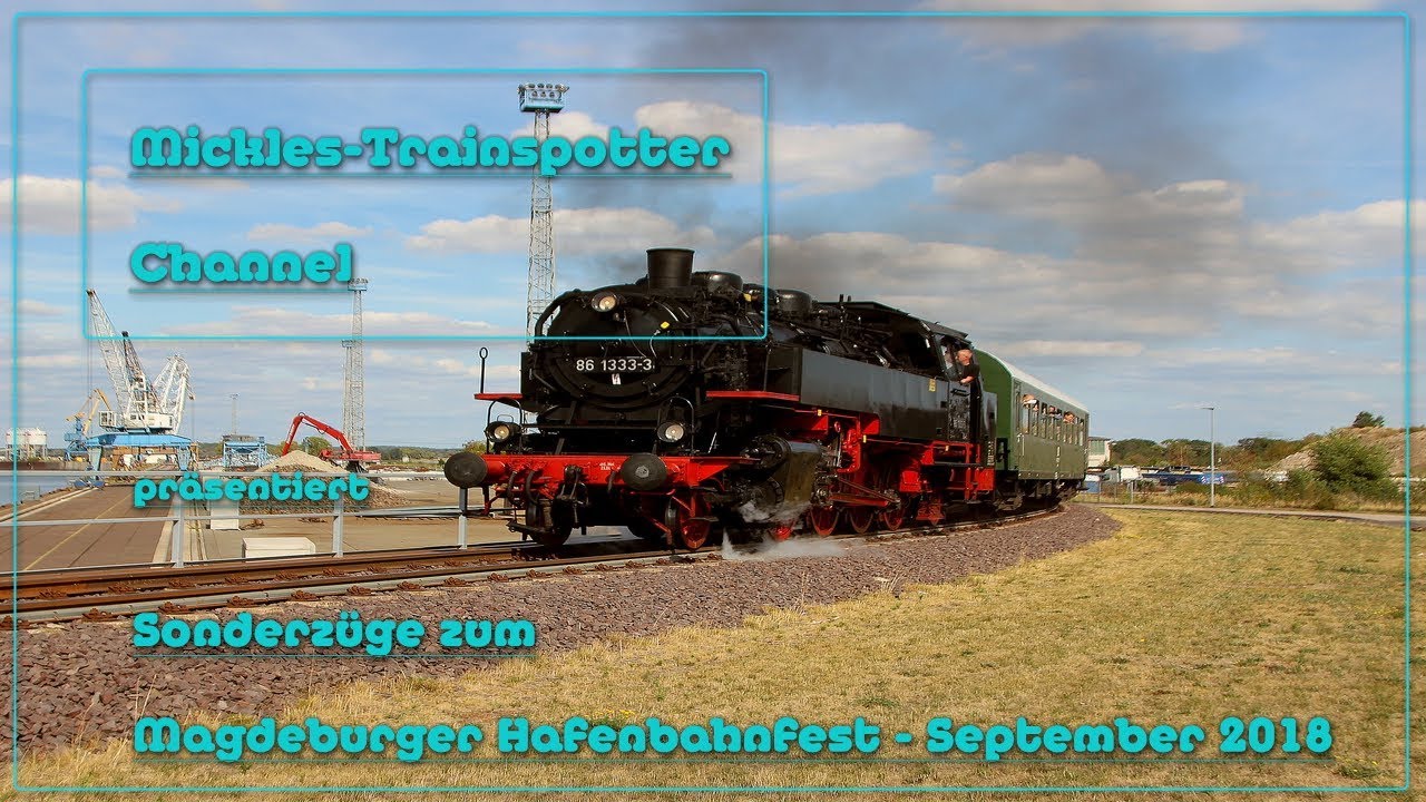 ☆☆☆ Sonderfahrten zum Magdeburger Hafenbahnfest - September 2018 ☆☆☆