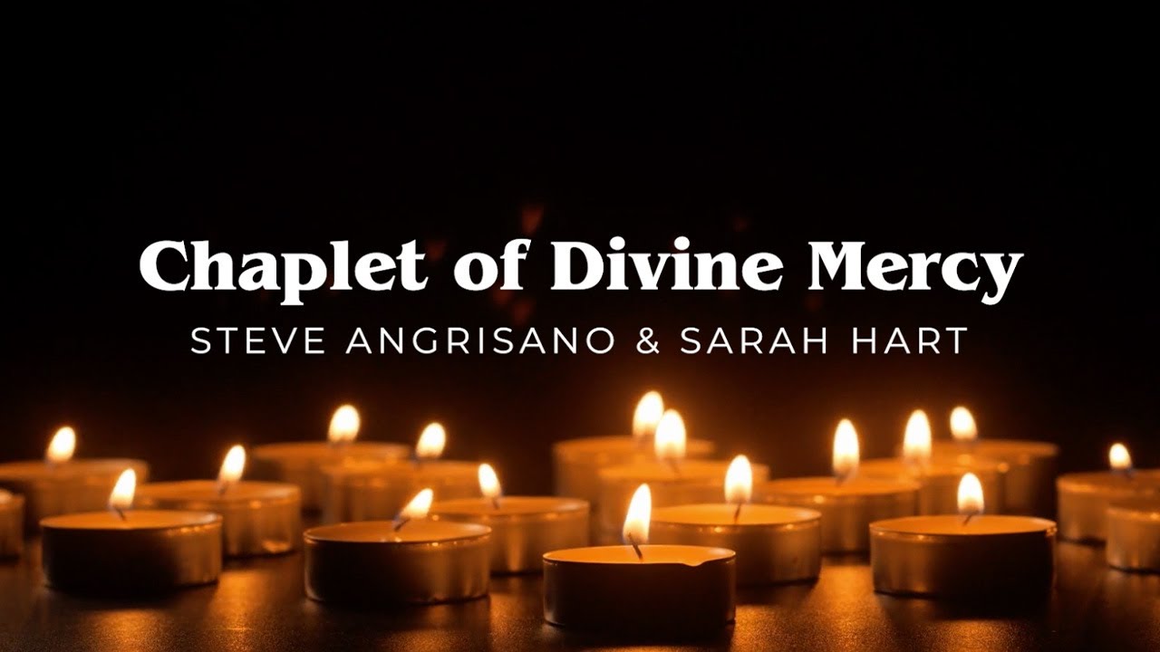 Chaplet of Divine Mercy &ndash; Steve Angrisano & Sarah Hart [Official Lyric Video]