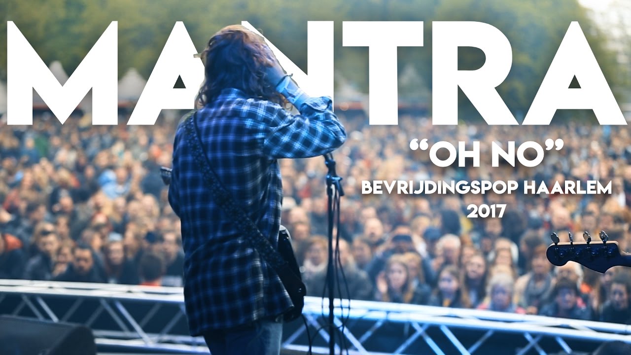 Mantra - Oh No (Live @ Bevrijdingspop Haarlem)