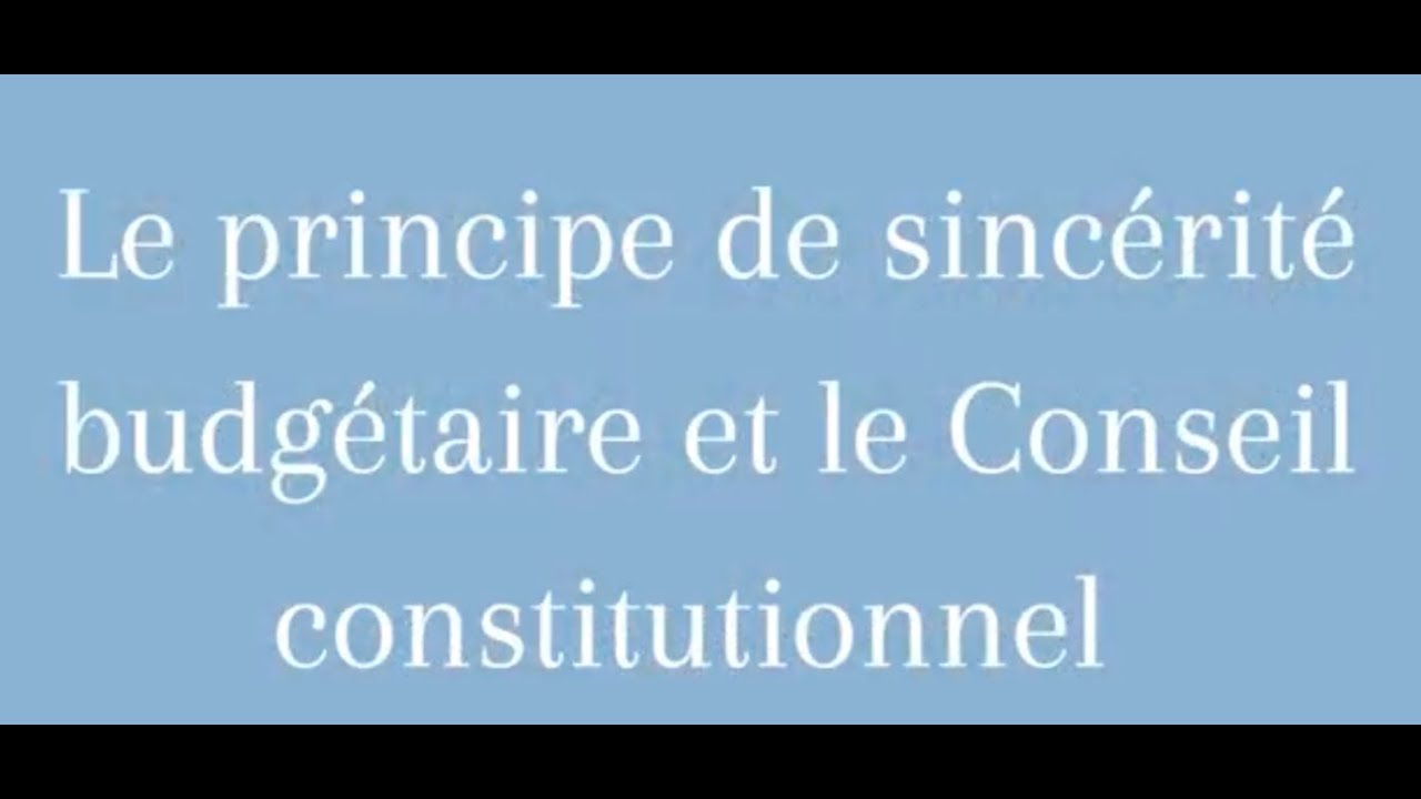 Droit public financier - Ep. 77 - Le principe de sincérité budgétaire et le conseil constitutionnel