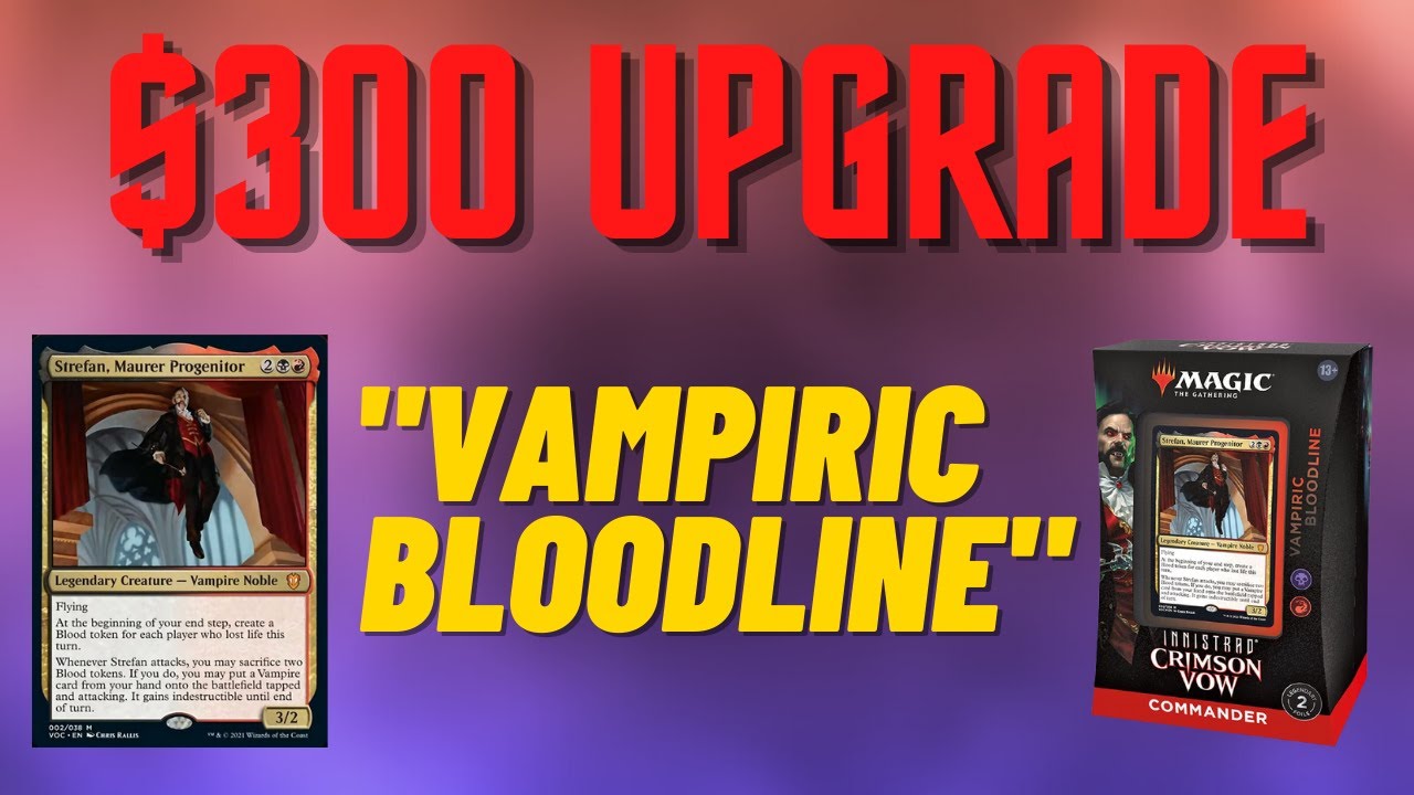 Vampiric Bloodline Upgrade - Improving the Precon Commander Deck with $300