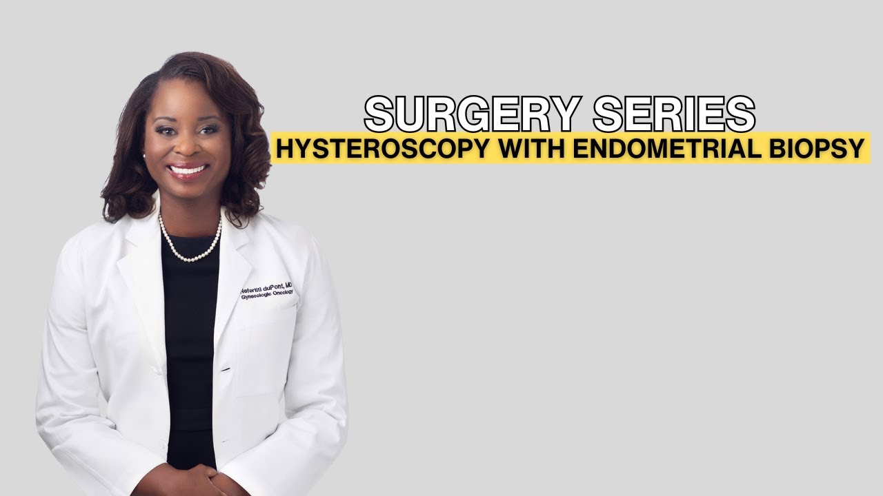 What To Exect During An Office Hysteroscopy with Biopsy