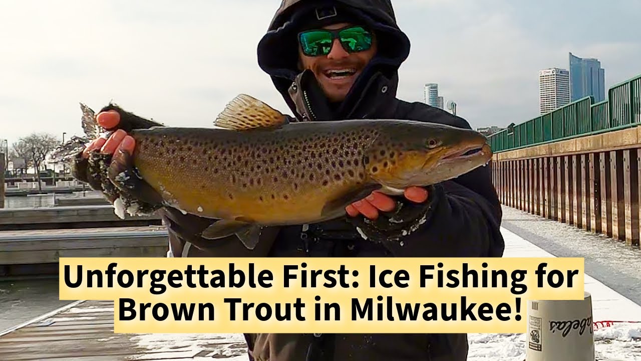 Unforgettable First: Ice Fishing for Brown Trout in Milwaukee