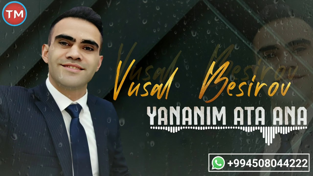 Vusal Besirov - Yananim Ata Ana