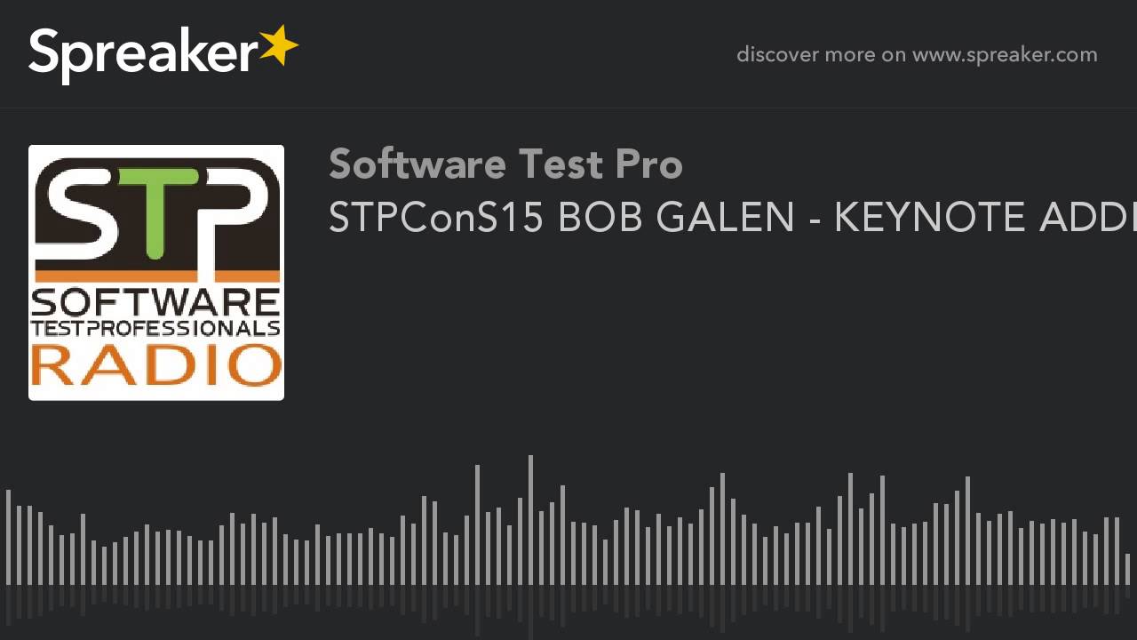 STPConS15 BOB GALEN - KEYNOTE ADDRESS