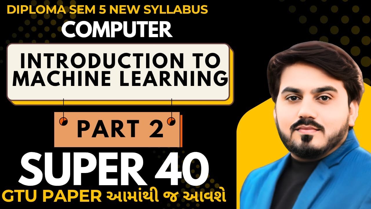 SUPER 40 MIMP WITH ANSWER FOR GTU EXAM | INTRODUCTION TO MACHINE LEARNING || SEM 4 COMPUTER | PART 2