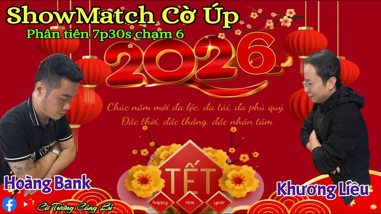[ShowMatch Cờ Úp ] Khương Liều vs Hoàng Bank | Phân tiên 7p30s chạm 6. |