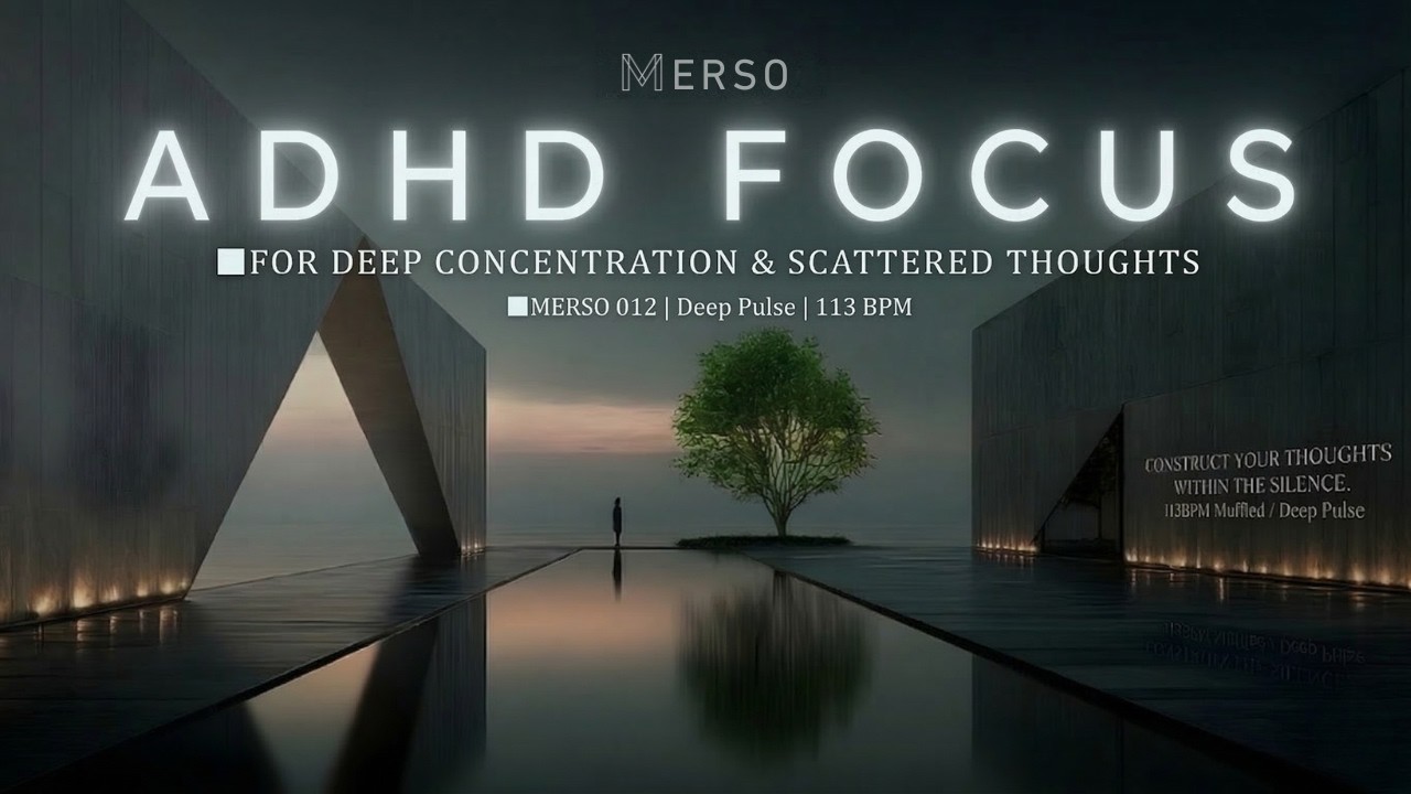 ADHD Focus Music | UNINTERRUPTED FLOW for Overthinkers