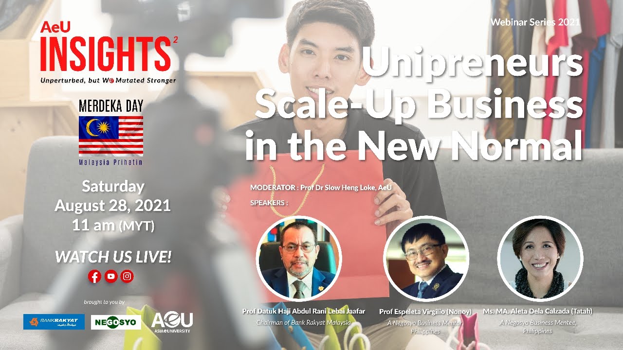 AeU Insights 2021 Webinar 6: Unipreneurs Scale-up Business in the New Normal