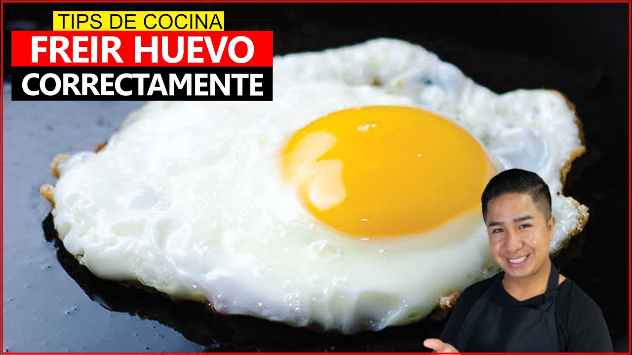C&oacute;mo fre&iacute;r correctamente UN HUEVO | Sonqu