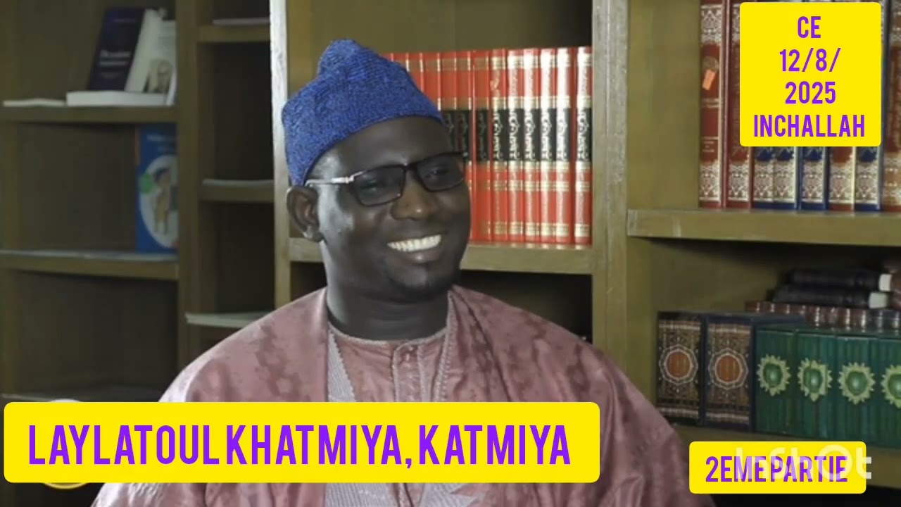 Laylatoul khatmiya Katmiya de Cheikh Ahmad Tidjani (rta) signification 