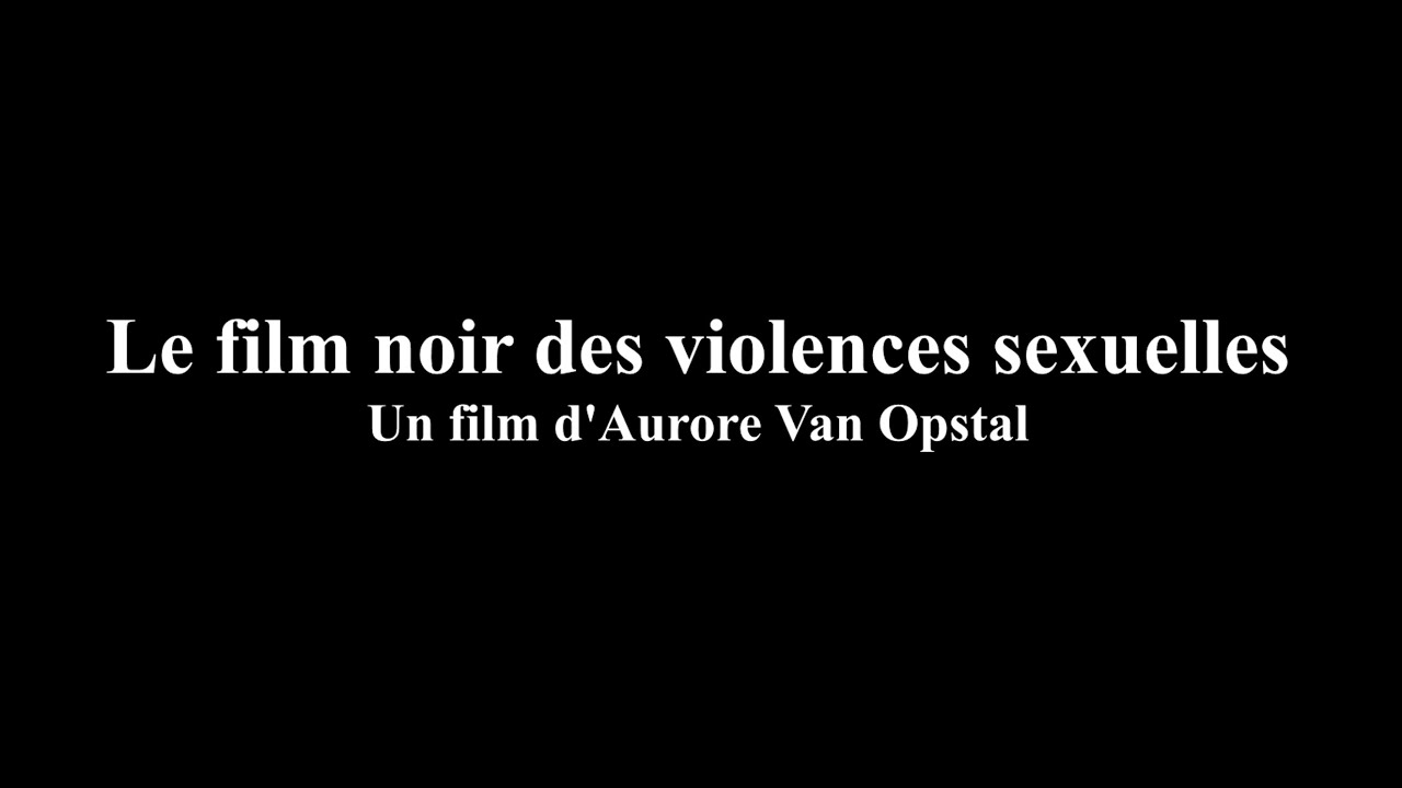 Le film noir des violences sexuelles