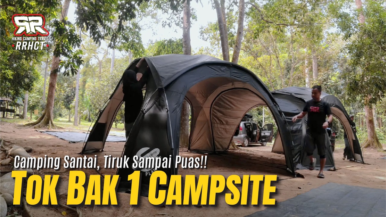 LUBOK HIJAU: PORT TIRUK TERBAIK! 🏊‍♂️ Camping di Tok Bak Campsite 1 (TBC1) Tanjung Malim