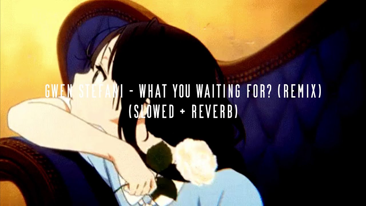 gwen stefani - what you waiting for? (jacques lu conts twd remix) (slowed + reverb)