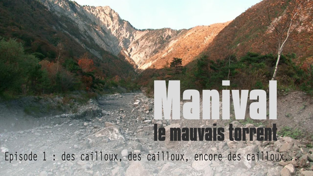 Manival, le mauvais torrent - Episode 1 : des cailloux, des cailloux, encore des cailloux