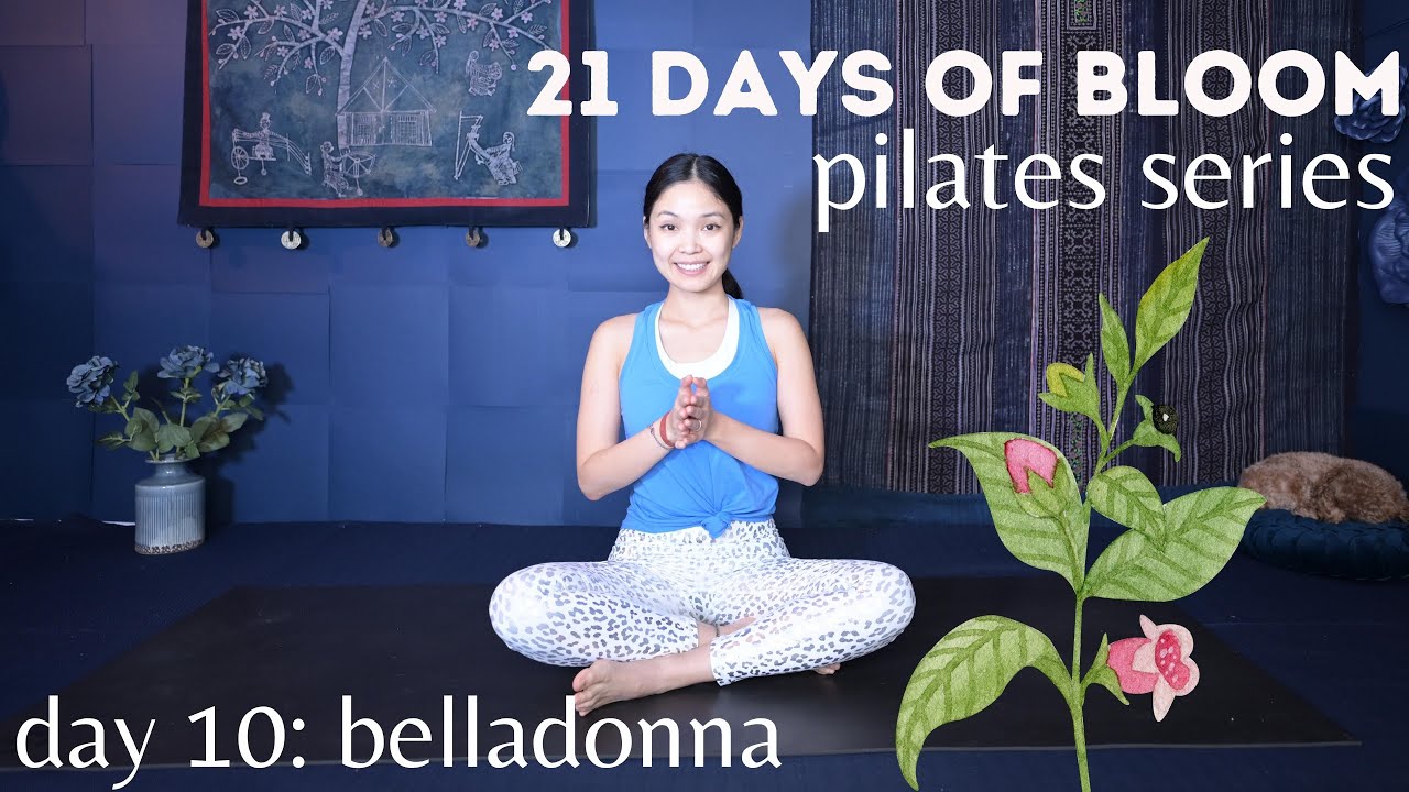 Day 10: Belladonna - Total Body Workout | 21 Days of Bloom - Pilates to plant Trust