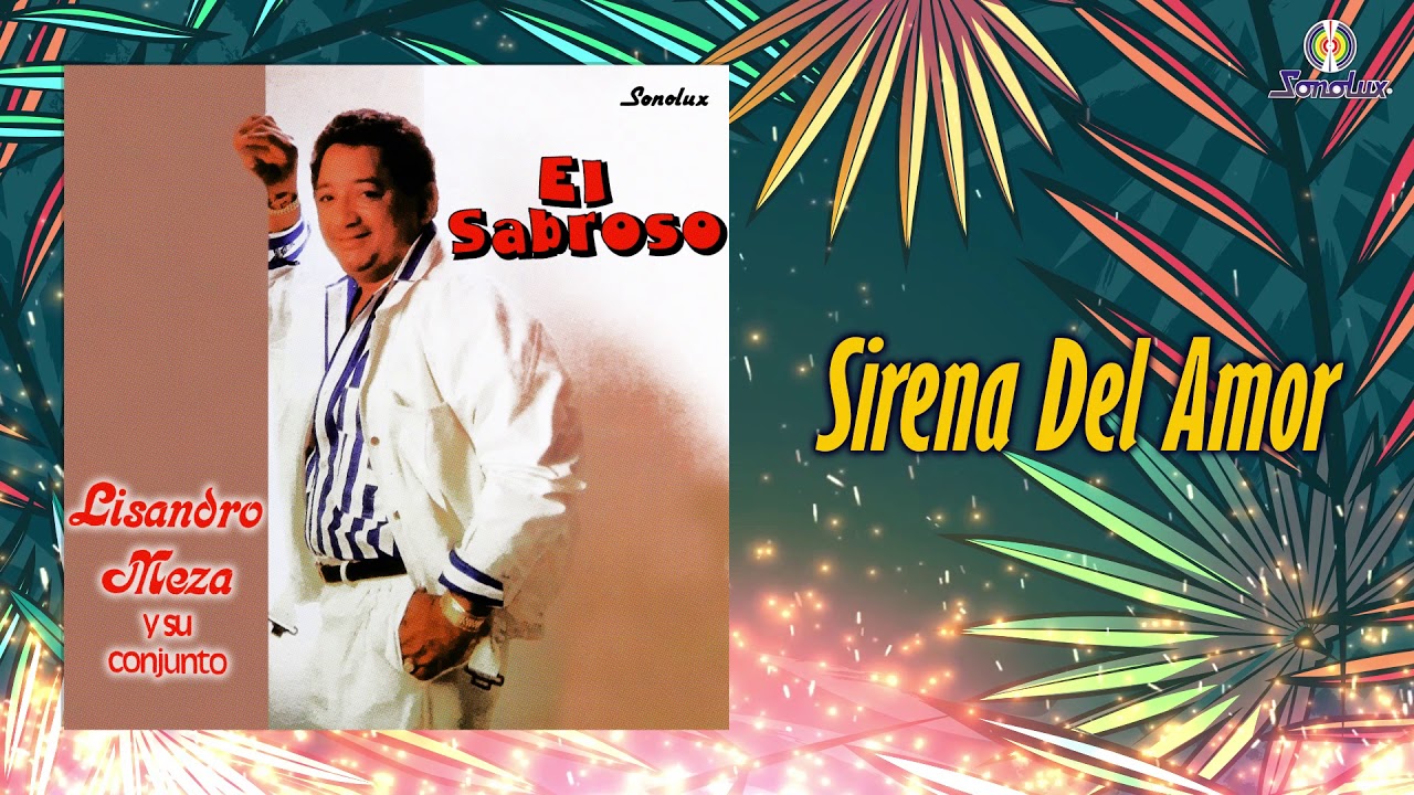 Sirena Del Amor – Lisandro Meza | Vallenato y Cumbia Colombiana (Audio Oficial)